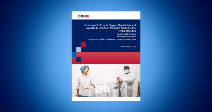 Assessment of Liquid Oxygen Capabilities and Availability for Use in Medical Facilities in the Kyrgyz Republic